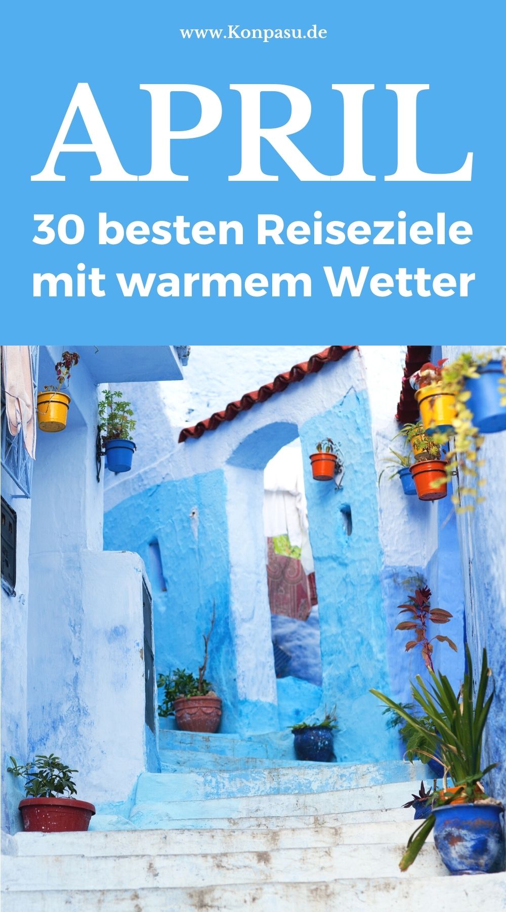 30 Besten Reiseziele Im April Mit Warmem Wetter | Konpasu